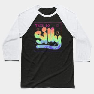 That’s so Silly:) Baseball T-Shirt